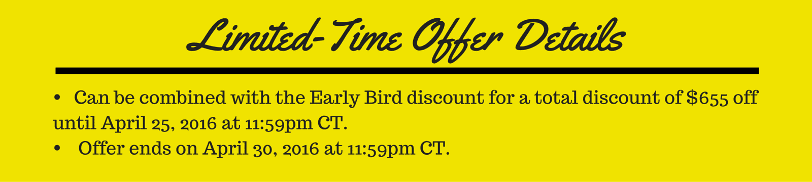 Limited-Time Offer Details: Limited-time offer of $200 can be combined with the Early Bird discount for a total discount of $655 off until April 18th at 11:59pm CT. Offer ends on April 30th at 11:59pm CT.